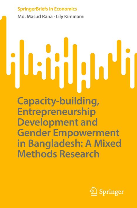 Titel: Kapazitätsaufbau, Unternehmertum und Geschlechterförderung in Bangladesch: Eine Mixed-Methods-Forschung. Oben orange-gelbe abstrakte Grafik.