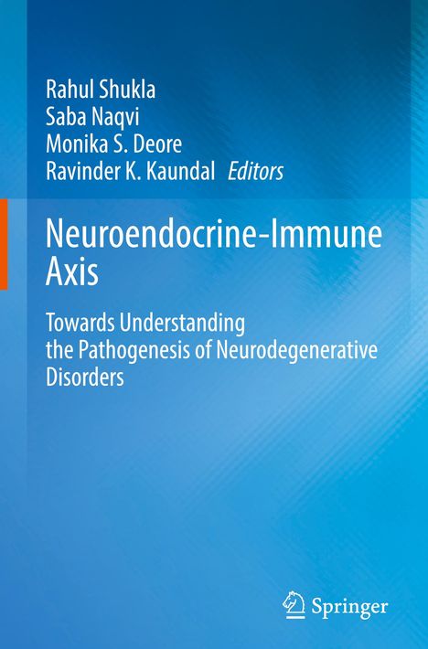 Rahul Shukla, Saba Naqvi, Monika S. Deore, Ravinder K. Kaundal, "Neuroendocrine-Immune Axis," blauer Hintergrund.