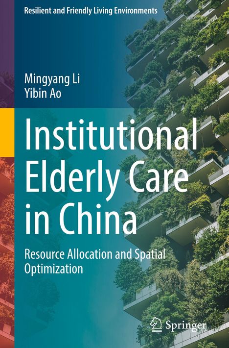 Titel: "Institutional Elderly Care in China". Autoren: Mingyang Li, Yibin Ao. Illustration: Begrünte Gebäudefassaden.