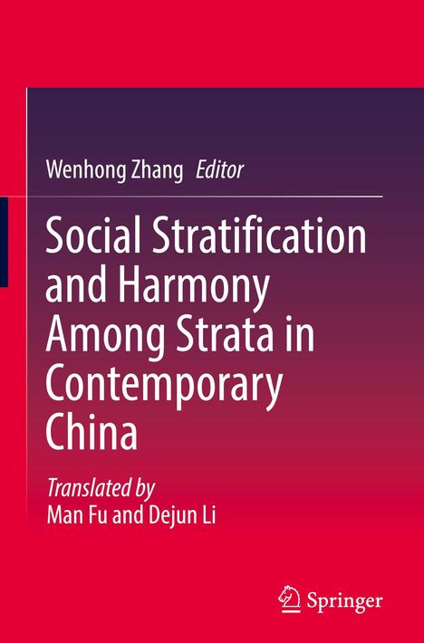 Buchtitel: "Social Stratification and Harmony Among Strata in Contemporary China". Editor: Wenhong Zhang. Verlag: Springer.
