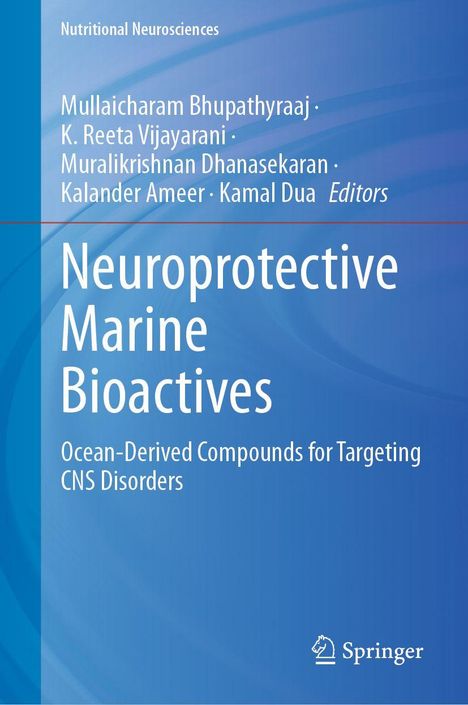 Buchtitel: "Neuroprotective Marine Bioactives". Autoren: Mullaicharam Bhupathyraaj, K. Reeta Vijayarani, und mehr. Springer-Logo.