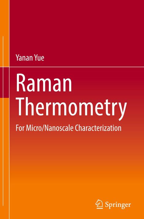 "Raman Thermometry" von Yanan Yue: Buchcover mit rotem und orangefarbenem Hintergrund, kleiner Springer-Logo unten.
