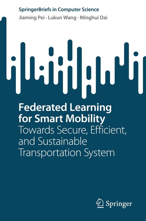 "Federated Learning for Smart Mobility: Towards Secure, Efficient, and Sustainable Transportation System." Abstrakte grafische Muster oben. Springer-Logo unten.