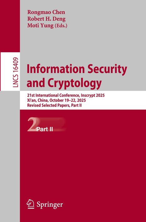 „Information Security and Cryptology“, Konferenzdetails, Part II, Springer-Logo unten, LNCS 16409 links.
