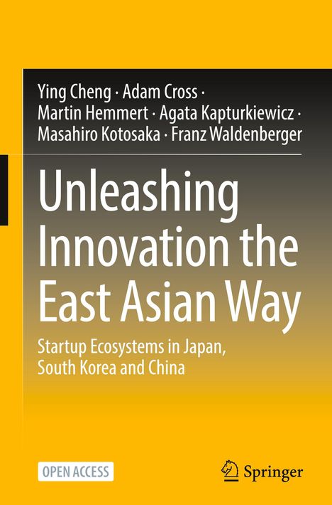 Buchtitel: "Unleashing Innovation the East Asian Way." Autoren: Ying Cheng, Adam Cross und andere. Gelbes und schwarzes Design.