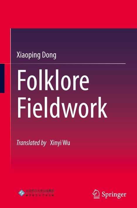 Titel: "Folklore Fieldwork". Autor: Xiaoping Dong. Übersetzer: Xinyi Wu. Logo: Springer mit stilisiertem Pferd.