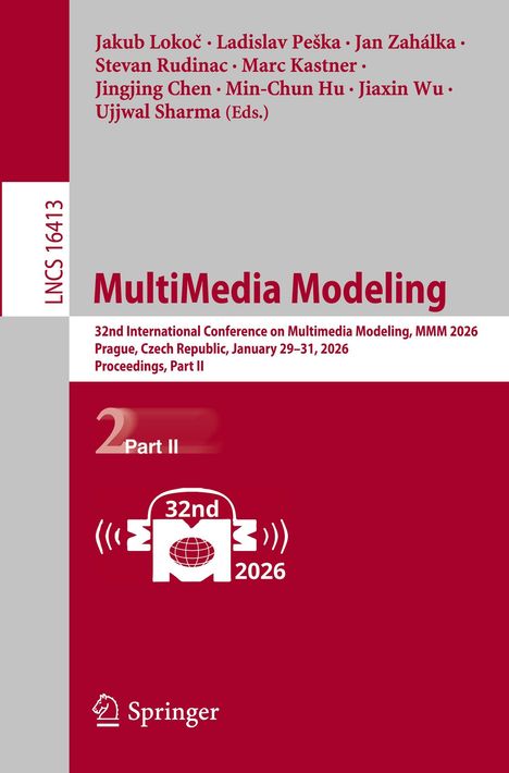 32nd International Conference on Multimedia Modeling, MMM 2026, Prag, 29.-31. Januar 2026, Proceedings, Part II.