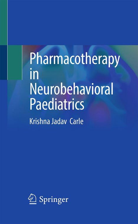 „Pharmacotherapy in Neurobehavioral Paediatrics“, Krishna Jadav Carle, blauer Hintergrund. Springer-Logo unten.
