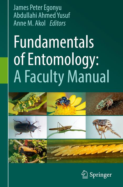"Fundamentals of Entomology: A Faculty Manual" von James Peter Egonyu, Abdullahi Ahmed Yusuf, Anne M. Akol. Bilder von Insekten.