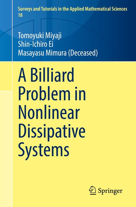 Titel: "A Billiard Problem in Nonlinear Dissipative Systems". Autoren: Tomoyuki Miyaji, Shin-Ichiro Ei, Masayasu Mimura.