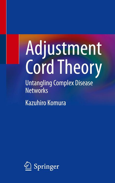 Text: "Adjustment Cord Theory: Untangling Complex Disease Networks" von Kazuhiro Komura. Unten steht "Springer" mit Logo.