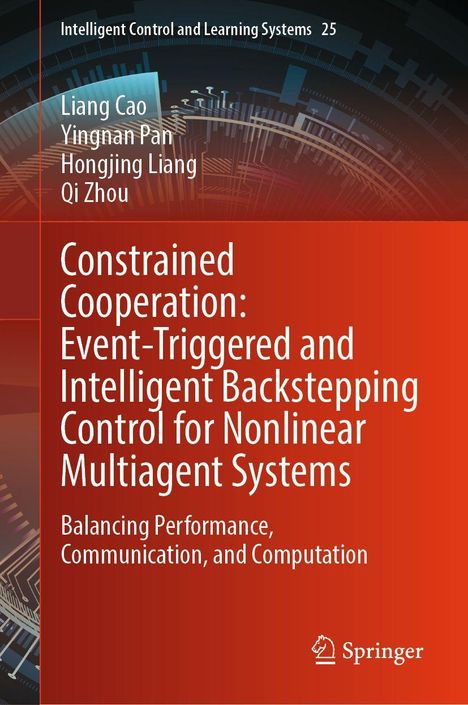 "Intelligent Control and Learning Systems 25. Autoren: Liang Cao, Yingnan Pan, Hongjing Liang, Qi Zhou. Springer-Logo unten."