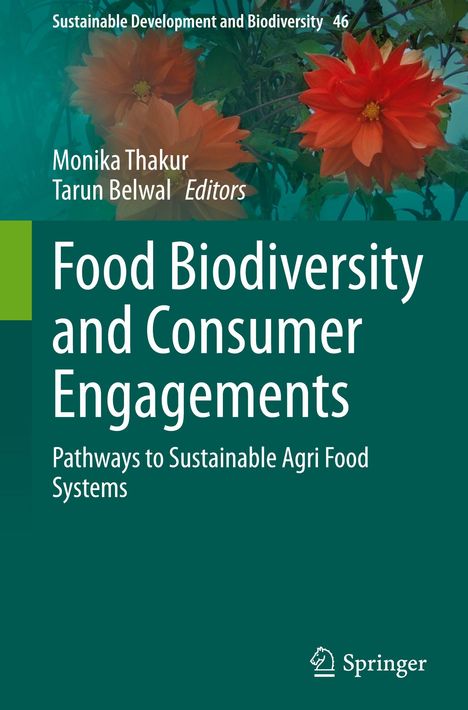 „Food Biodiversity and Consumer Engagements“ von Monika Thakur und Tarun Belwal. Titelbild mit roten Blumen.
