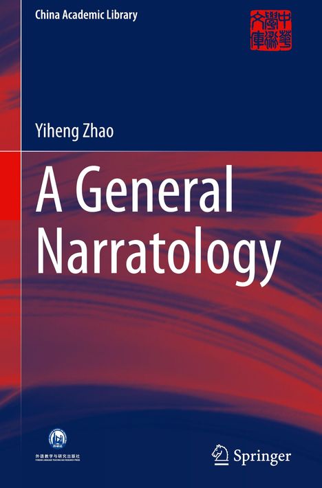 „China Academic Library“, „Yiheng Zhao“, „A General Narratology“; blau-roter Hintergrund, chinesisches Logo oben rechts.
