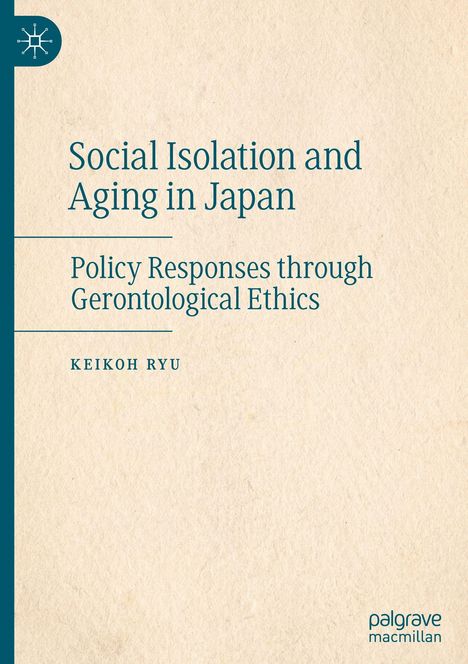 „Social Isolation and Aging in Japan“, „Policy Responses through Gerontological Ethics“, „KEIKOH RYU“. Beige Hintergrund, Logo links.