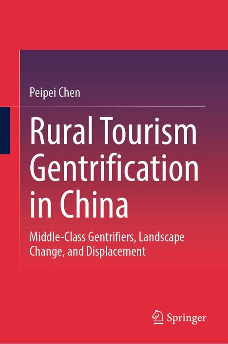 Text: "Peipei Chen, Rural Tourism Gentrification in China". Unten das Springer-Logo, Hintergrund rot-violett.