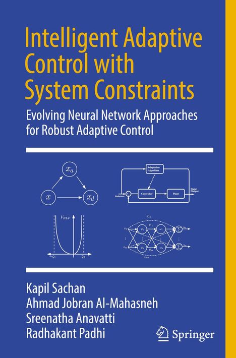 Intelligent Adaptive Control with System Constraints: Evolving Neural Network Approaches for Robust Adaptive Control.