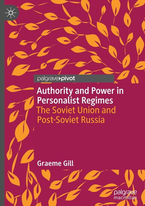 „Authority and Power in Personalist Regimes“ in Weiß, „The Soviet Union and Post-Soviet Russia“ in Gelb. Orangerote Blätter.