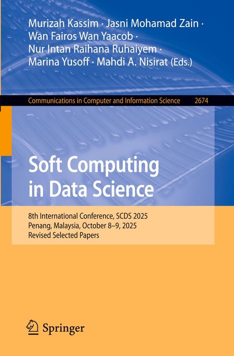 Oben Namen von Herausgebern, Titel: Soft Computing in Data Science, Konferenz: SCDS 2025, Penang. Unten Springer-Logo.