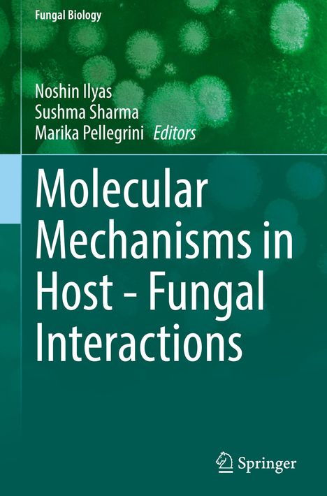 Titel: "Molecular Mechanisms in Host-Fungal Interactions." Herausgeber: Noshin Ilyas, Sushma Sharma, Marika Pellegrini. Springer-Logo unten.