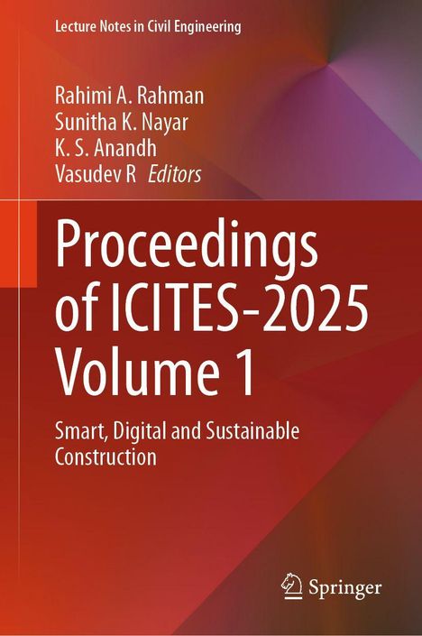 Die Autoren sind Rahimi A. Rahman und andere. Titel: Proceedings of ICITES-2025 Volume 1. Thema: Bauwesen.