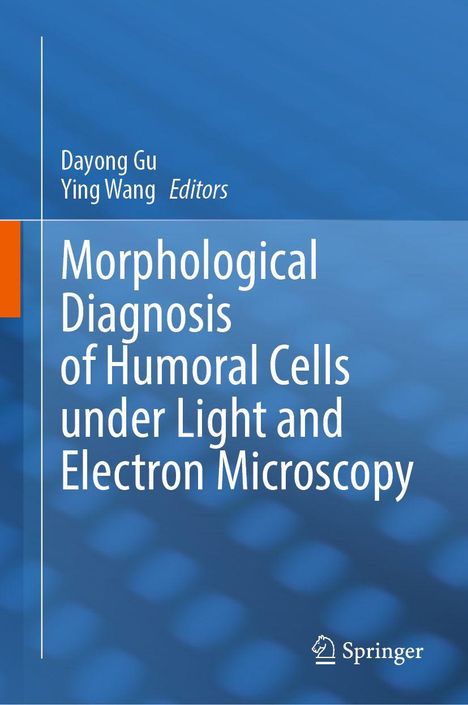 Buchtitel: "Morphological Diagnosis of Humoral Cells under Light and Electron Microscopy" von Dayong Gu und Ying Wang.