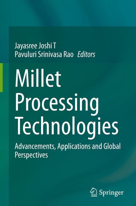 Titel: Millet Processing Technologies. Untertitel: Advancements, Applications and Global Perspectives. Blau-grüner Hintergrund.