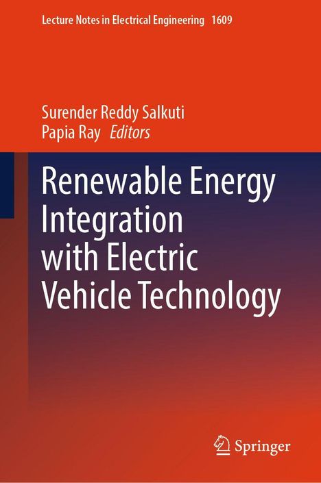 "Renewable Energy Integration with Electric Vehicle Technology", Herausgeber: Surender Reddy Salkuti und Papia Ray. Springer-Logo.