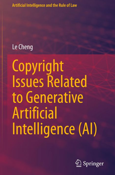 Buchtitel: "Copyright Issues Related to Generative Artificial Intelligence (AI)" von Le Cheng. Hintergrund in violett.