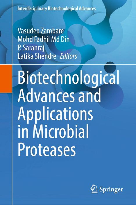 Titel: "Biotechnological Advances and Applications in Microbial Proteases". Autoren: Vasudeo Zambare, Mohd Fadhil Md Din, P. Saranraj, Latika Shendre. Oben links blau-grünes Muster. Logo Springer.