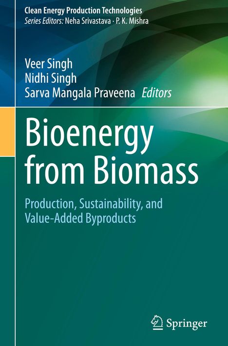 „Bioenergy from Biomass“: Produktion, Nachhaltigkeit, Mehrwert-Nebenprodukte. Autoren: Veer Singh, Nidhi Singh.