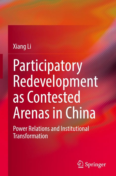 Text: "Participatory Redevelopment as Contested Arenas in China. Power Relations and Institutional Transformation." Rotes abstraktes Design. Springer-Logo unten.