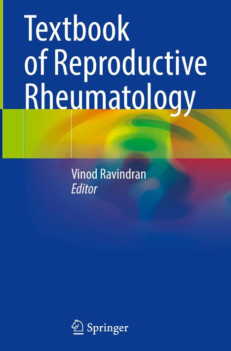 Text: "Textbook of Reproductive Rheumatology" und "Vinod Ravindran, Editor". Illustration: Bunte, abstrakte Formen.