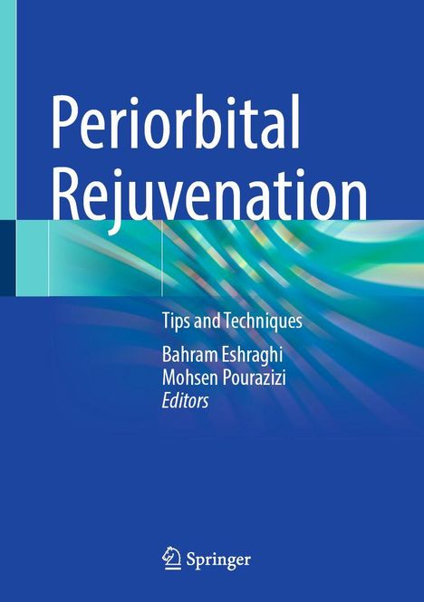 "Periorbital Rejuvenation: Tips and Techniques" von Bahram Eshraghi, Mohsen Pourazizi. Blaue und türkisfarbene Wellen.