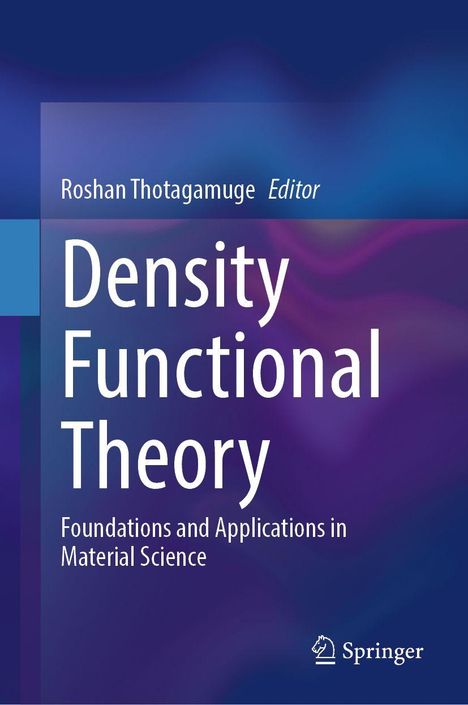 Buchtitel: "Density Functional Theory". Herausgeber: Roshan Thotagamuge. Hintergrund in Blautönen, Springer-Logo.
