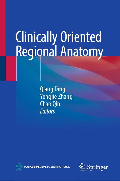 „Clinically Oriented Regional Anatomy“ von Qiang Ding, Yongjie Zhang, Chao Qin. Blaues Cover mit bunten Wellen.