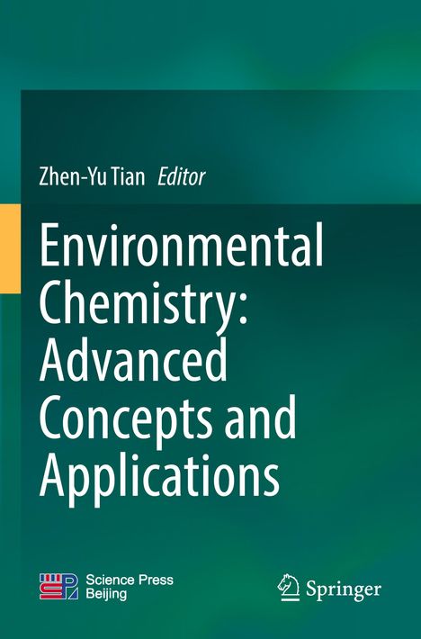 "Zhen-Yu Tian Editor. Environmental Chemistry: Advanced Concepts and Applications." Grüner Hintergrund mit Logos unten.
