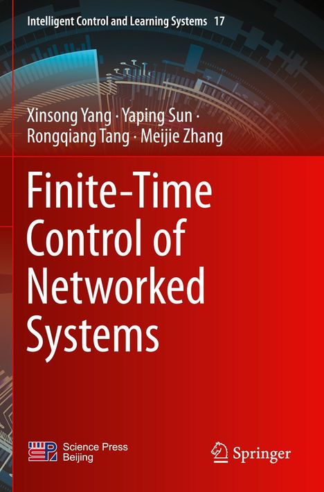 „Finite-Time Control of Networked Systems“ von Xinsong Yang, Yaping Sun, Rongqiang Tang, Meijie Zhang. Roter Hintergrund.