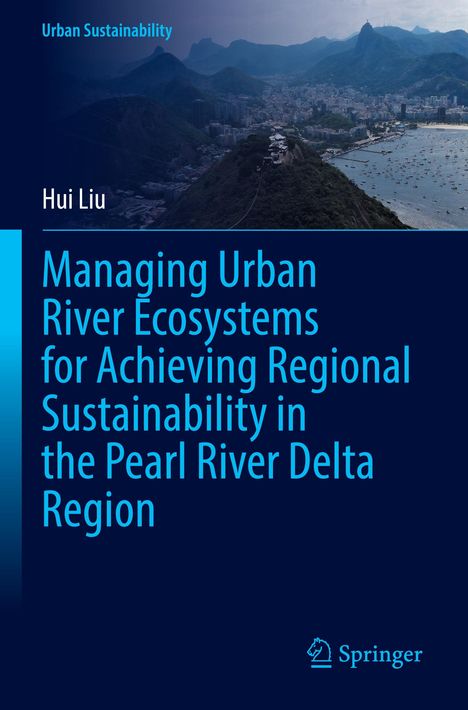 "Managing Urban River Ecosystems for Achieving Regional Sustainability in the Pearl River Delta Region." Hintergrund zeigt Küste und Stadt.