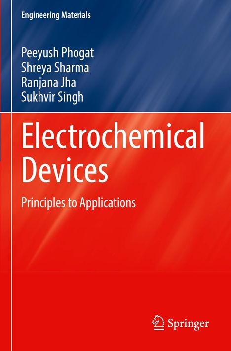 Text: Peeyush Phogat, Shreya Sharma, Ranjana Jha, Sukhvir Singh, "Electrochemical Devices: Principles to Applications."  
Oben blau, unten rot.