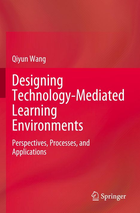 Titel: "Designing Technology-Mediated Learning Environments"; Autor: Qiyun Wang; roter Hintergrund.