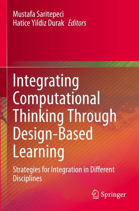 Titel: "Integrating Computational Thinking Through Design-Based Learning". Autoren: Mustafa Saritepeci, Hatice Yildiz Durak. Logo unten rechts. Hintergrund in Rot- und Orangetönen.