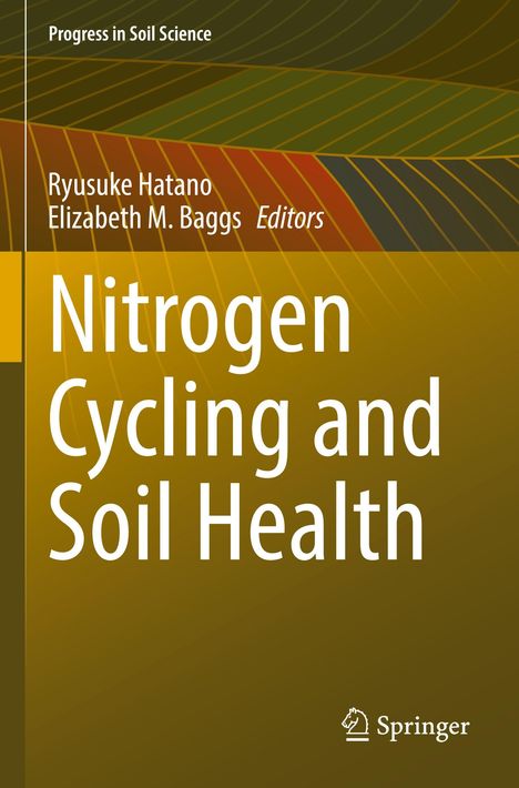 Titel: "Nitrogen Cycling and Soil Health". Herausgeber: Ryusuke Hatano, Elizabeth M. Baggs. Gelber Hintergrund mit Streifenmuster.