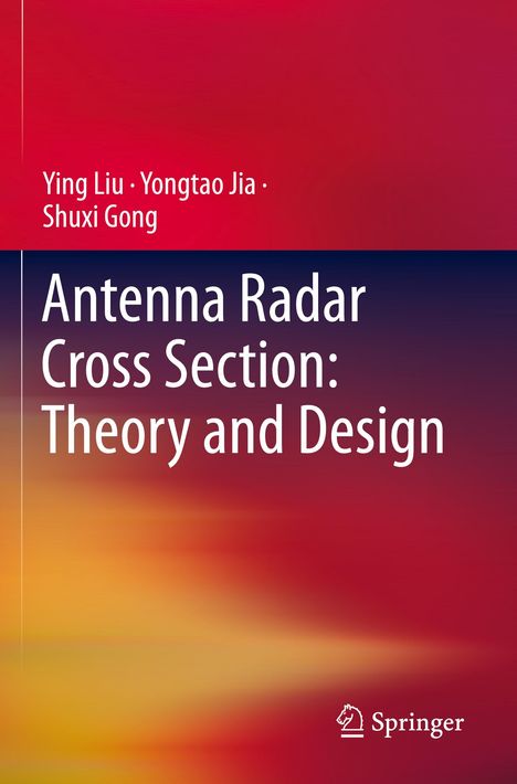 Buchtitel: "Antenna Radar Cross Section: Theory and Design." Autoren: Ying Liu, Yongtao Jia, Shuxi Gong. Hintergrund: Farbverlauf.