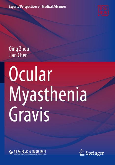 "Experts’ Perspectives on Medical Advances. Ocular Myasthenia Gravis. Qing Zhou, Jian Chen." Wellenförmiger Hintergrund.