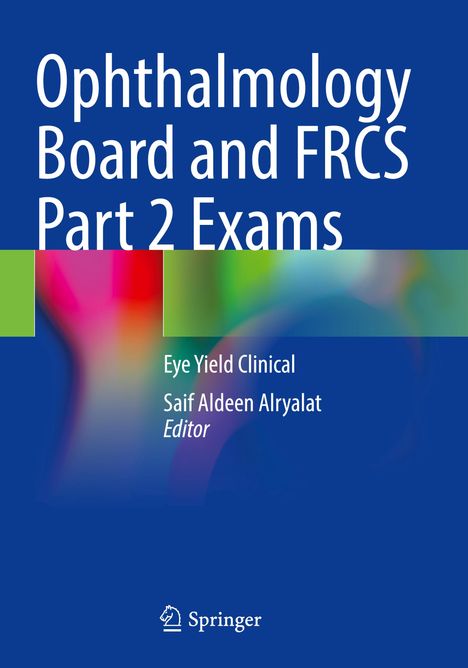 Ophthalmology Board and FRCS Part 2 Exams. Bunte abstrakte Formen. Springer Logo unten.