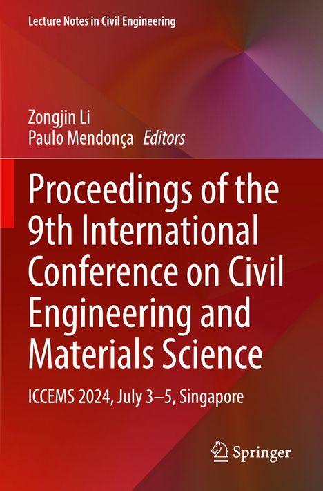 Titel: Proceedings of the 9th International Conference on Civil Engineering and Materials Science, ICCEMS 2024, Singapore. Abstrakte, bunte Farbverläufe.