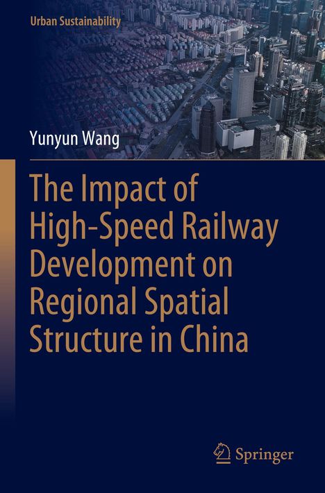 Oben links: Urban Sustainability. Titel: The Impact of High-Speed Railway Development on Regional Spatial Structure in China. Oben Stadtansicht. Unten Springer-Logo.