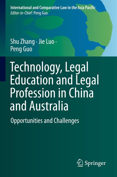 "Technology, Legal Education and Legal Profession in China and Australia: Opportunities and Challenges", Springer Logo.