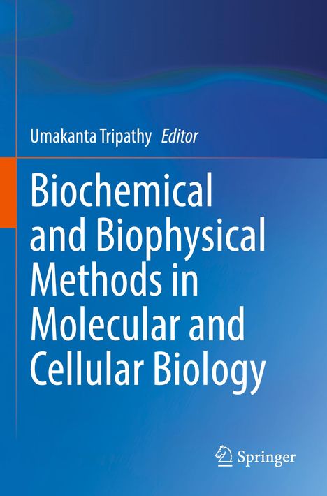 Buchtitel: "Biochemical and Biophysical Methods in Molecular and Cellular Biology." Editor: Umakanta Tripathy. Hintergrund in Blau.